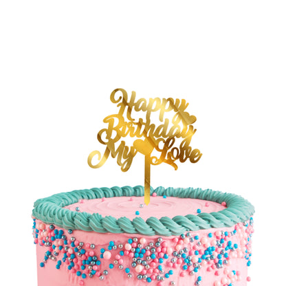 Happy Birthday My Love Acrylic Cake Toppers